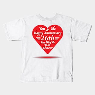 Happy 26th Anniversary, You & Me Kids T-Shirt